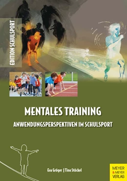 Abbildung von Gröger / Stöckel | Mentales Training - Anwendungsperspektiven im Schulsport | 1. Auflage | 2018 | beck-shop.de