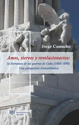 Abbildung von Camacho | Amos, siervos y revolucionarios | 1. Auflage | 2018 | beck-shop.de
