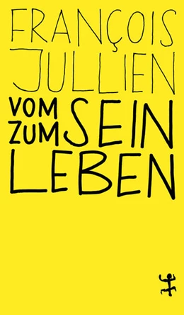 Abbildung von Jullien | Vom Sein zum Leben | 1. Auflage | 2018 | beck-shop.de