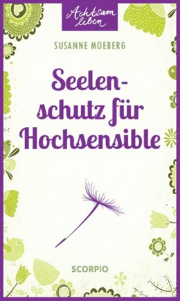 Abbildung von Moeberg | Seelenschutz für Hochsensible | 3. Auflage | 2018 | beck-shop.de