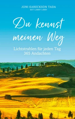 Abbildung von Eareckson Tada | Du kennst meinen Weg | 1. Auflage | 2018 | beck-shop.de