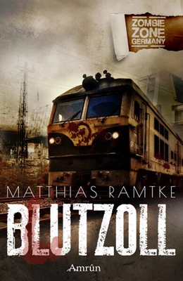 Abbildung von Ramtke / Marou | Zombie Zone Germany: Blutzoll | 1. Auflage | 2018 | beck-shop.de