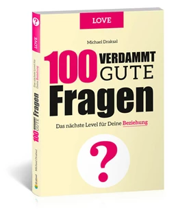 Abbildung von Draksal | 100 Verdammt gute Fragen - LOVE | 1. Auflage | 2018 | beck-shop.de