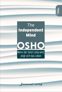 Abbildung von Osho | The Independent Mind | 1. Auflage | 2018 | beck-shop.de