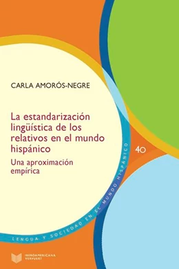 Abbildung von Amorós-Negre | La estandarización lingüística de los relativos en el mundo hispánico | 1. Auflage | 2018 | beck-shop.de