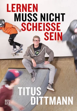 Abbildung von Dittmann | Lernen muss nicht scheiße sein | 1. Auflage | 2019 | beck-shop.de