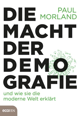 Abbildung von Morland | Die Macht der Demografie | 1. Auflage | 2019 | beck-shop.de