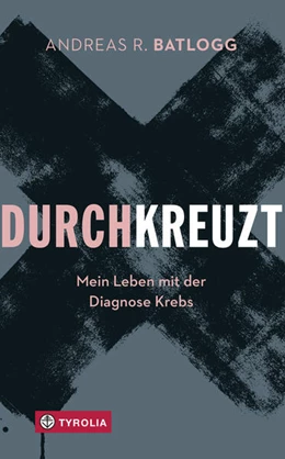 Abbildung von Batlogg | Durchkreuzt | 1. Auflage | 2019 | beck-shop.de