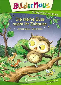 Abbildung von Moser | Bildermaus - Die kleine Eule sucht ihr Zuhause | 1. Auflage | 2019 | beck-shop.de