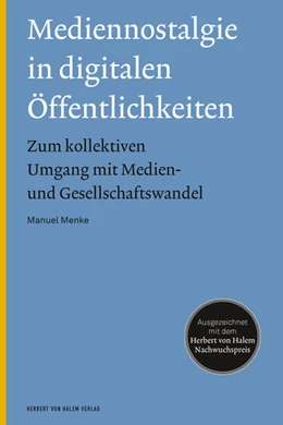 Abbildung von Menke | Mediennostalgie in digitalen Öffentlichkeiten | 1. Auflage | 2018 | beck-shop.de