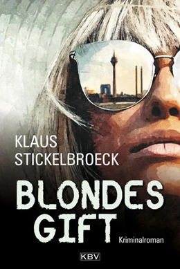 Abbildung von Stickelbroeck | Blondes Gift | 1. Auflage | 2019 | beck-shop.de