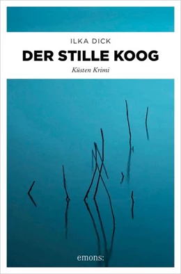 Abbildung von Dick | Der stille Koog | 1. Auflage | 2019 | beck-shop.de