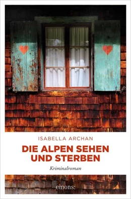 Abbildung von Archan | Die Alpen sehen und sterben | 1. Auflage | 2019 | beck-shop.de