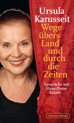 Abbildung von Karusseit / Schütt | Wege übers Land und durch die Zeiten | 1. Auflage | 2019 | beck-shop.de