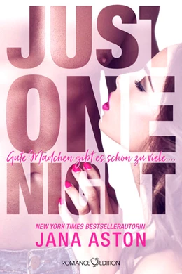 Abbildung von Aston | Just One Night: Gute Mädchen gibt es schon zu viele ... | 1. Auflage | 2019 | beck-shop.de