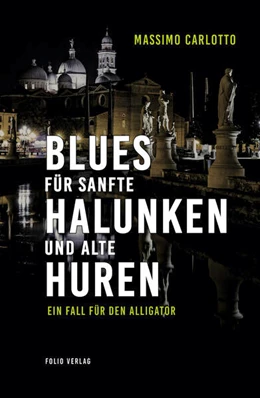 Abbildung von Carlotto | Blues für sanfte Halunken und alte Huren | 1. Auflage | 2019 | beck-shop.de
