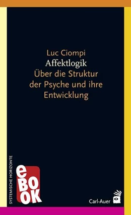 Abbildung von Ciompi | Affektlogik | 1. Auflage | 2019 | beck-shop.de