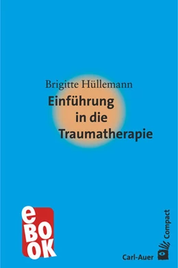 Abbildung von Hüllemann | Einführung in die Traumatherapie | 1. Auflage | 2019 | beck-shop.de