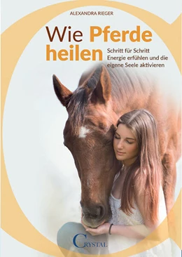 Abbildung von Rieger | Wie Pferde heilen | 1. Auflage | 2019 | beck-shop.de