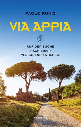 Abbildung von Rumiz | Via Appia | 1. Auflage | 2019 | beck-shop.de