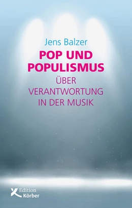 Abbildung von Balzer | Pop und Populismus | 1. Auflage | 2019 | beck-shop.de