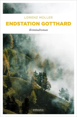 Abbildung von Müller | Endstation Gotthard | 1. Auflage | 2019 | beck-shop.de