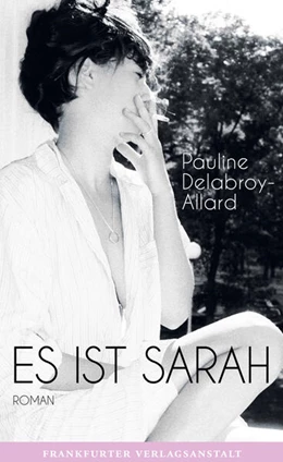 Abbildung von Delabroy-Allard | Es ist Sarah | 1. Auflage | 2019 | beck-shop.de
