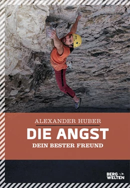 Abbildung von Huber | Die Angst, dein bester Freund | 1. Auflage | 2020 | beck-shop.de