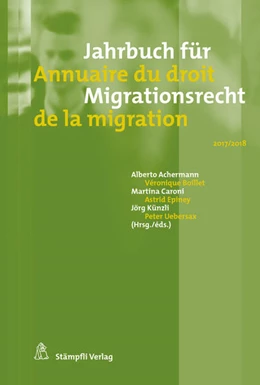 Abbildung von Achermann / Boillet | Jahrbuch für Migrationsrecht 2017/2018 - Annuaire du droit de la migration 2017/2018 | 1. Auflage | 2018 | beck-shop.de