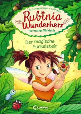 Abbildung von Angermayer | Rubinia Wunderherz, die mutige Waldelfe (Band 1) - Der magische Funkelstein | 1. Auflage | 2019 | beck-shop.de