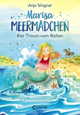 Abbildung von Wagner / Loewe Kinderbücher | Marisa Meermädchen (Band 1) - Der Traum vom Reiten | 1. Auflage | 2019 | beck-shop.de