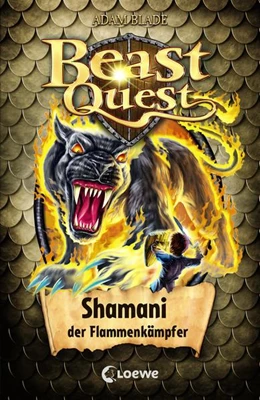 Abbildung von Blade | Beast Quest (Band 56) - Shamani, der Flammenkämpfer | 1. Auflage | 2019 | beck-shop.de