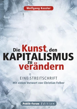 Abbildung von Kessler | Die Kunst, den Kapitalismus zu verändern | 1. Auflage | 2019 | beck-shop.de