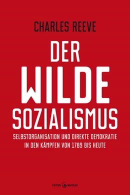 Abbildung von Reeve | Der wilde Sozialismus | 1. Auflage | 2019 | beck-shop.de
