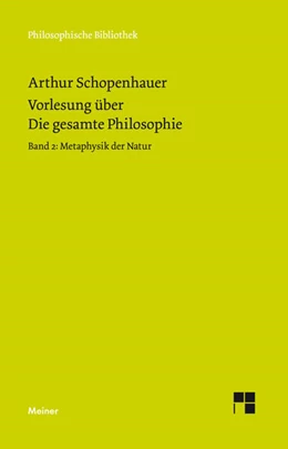 Abbildung von Schopenhauer / Schubbe | Vorlesung über Die gesamte Philosophie oder die Lehre vom Wesen der Welt und dem menschlichen Geiste, 2. Teil | 1. Auflage | 2019 | beck-shop.de