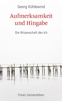 Abbildung von Kühlewind | Aufmerksamkeit und Hingabe | 1. Auflage | 2019 | beck-shop.de