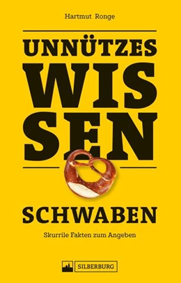 Abbildung von Ronge | Unnützes Wissen Schwaben | 1. Auflage | 2019 | beck-shop.de