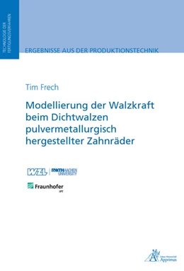 Abbildung von Frech | Modellierung der Walzkraft beim Dichtwalzen pulvermetallurgisch hergestellter Zahnräder | 1. Auflage | 2019 | beck-shop.de
