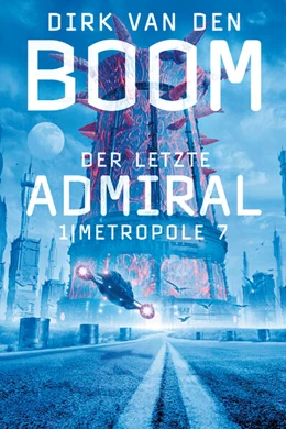 Abbildung von Boom | Der letzte Admiral 1: Metropole 7 | 1. Auflage | 2019 | beck-shop.de