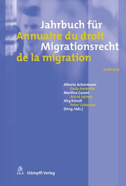 Abbildung von Achermann / Amarelle | Jahrbuch für Migrationsrecht 2016/2017 - Annuaire du droit de la migration 2016/2017 | 1. Auflage | 2017 | beck-shop.de