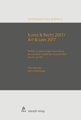 Abbildung von Widmer Lüchinger / Mosimann | Kunst & Recht 2017 / Art & Law 2017 - Referate zur gleichnamigen Veranstaltung der Juristischen Fakultät der Universität Basel vom 16. Juni 2017 | 1. Auflage | 2017 | beck-shop.de