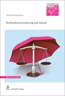 Abbildung von Fellmann | Rechtsschutzversicherung und Anwalt | 1. Auflage | 2017 | beck-shop.de