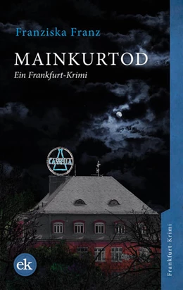 Abbildung von Franz | Mainkurtod | 1. Auflage | 2019 | beck-shop.de