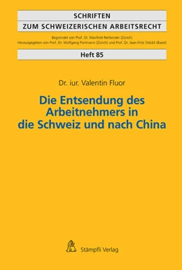 Abbildung von Fluor / Portmann | Die Entsendung des Arbeitnehmers in die Schweiz und nach China | 1. Auflage | 2019 | beck-shop.de
