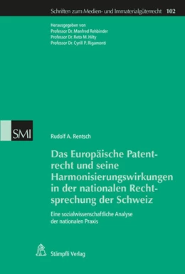 Abbildung von Rentsch | Das Europäische Patentrecht und seine Harmonisierungswirkungen in der nationalen Rechtsprechung der Schweiz | 1. Auflage | 2016 | beck-shop.de