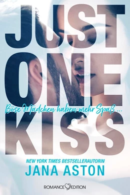 Abbildung von Aston | Just One Kiss: Böse Mädchen haben mehr Spaß... | 1. Auflage | 2019 | beck-shop.de