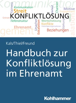 Abbildung von Kals / Thiel | Handbuch zur Konfliktlösung im Ehrenamt | 1. Auflage | 2019 | beck-shop.de