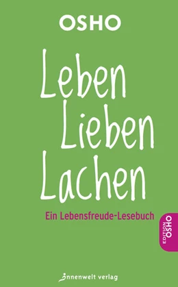 Abbildung von Osho | Leben, Lieben, Lachen | 1. Auflage | 2019 | beck-shop.de