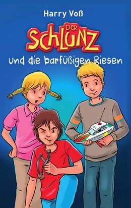 Abbildung von Voß | Der Schlunz und die barfüßigen Riesen | 1. Auflage | 2019 | beck-shop.de