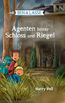 Abbildung von Voß | Ben und Lasse - Agenten hinter Schloss und Riegel | 1. Auflage | 2019 | beck-shop.de